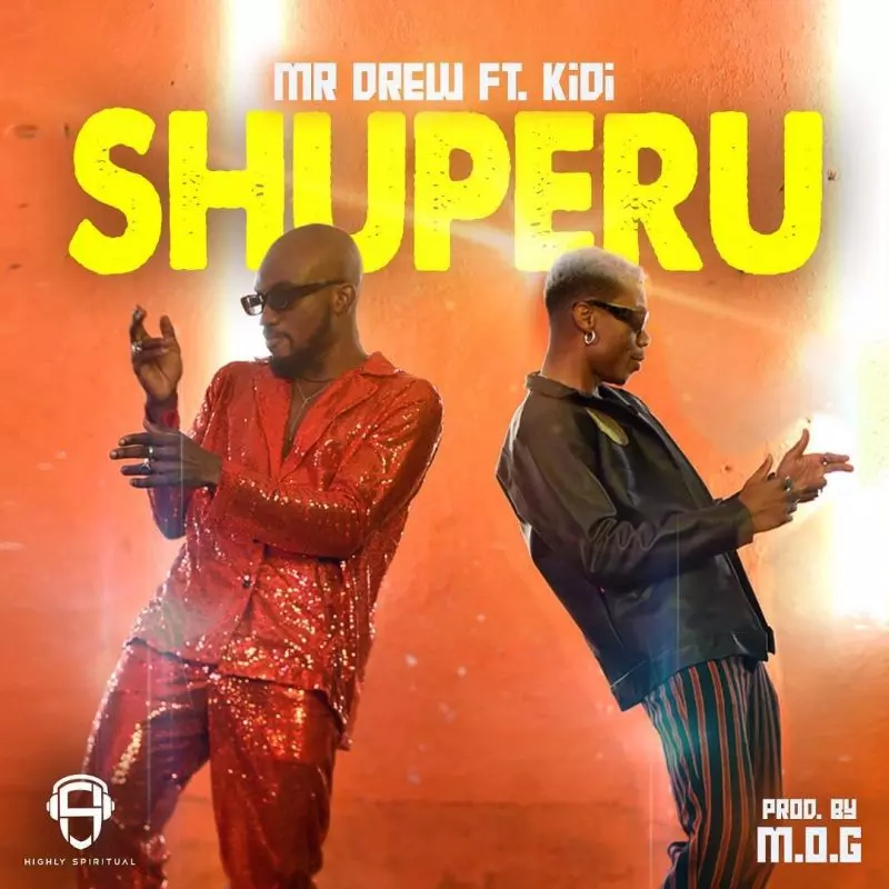 Download Mr Drew - Shuperu Ft KiDi (Prod. By MOG) | HitxGh.Com