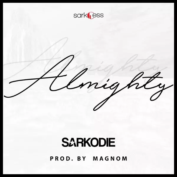 Almighty - Single by Sarkodie on Apple Music