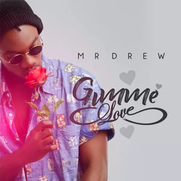 Gimme Love - Single by Mr Drew on Apple Music