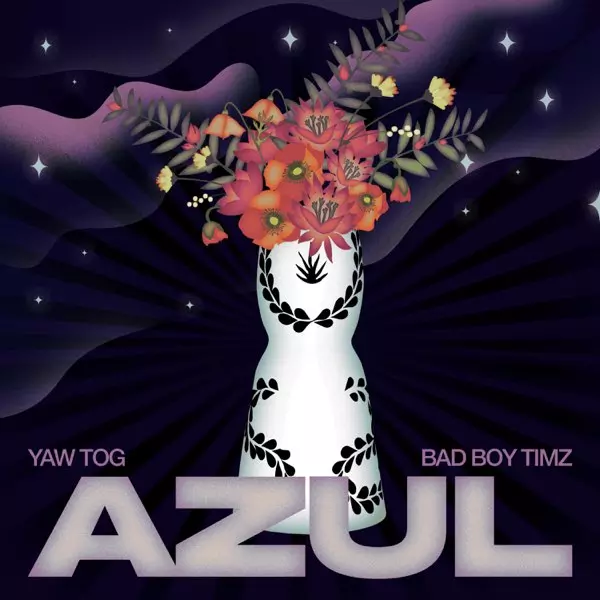 Azul - Single by Yaw Tog & Bad Boy Timz on Apple Music
