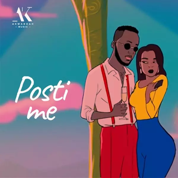 Posti Me - Single by Akwaboah on Apple Music