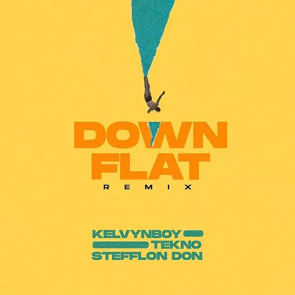 Kelvyn Boy – Down Flat (Remix) Ft. Tekno & Stefflon Don (Mp3 Download)