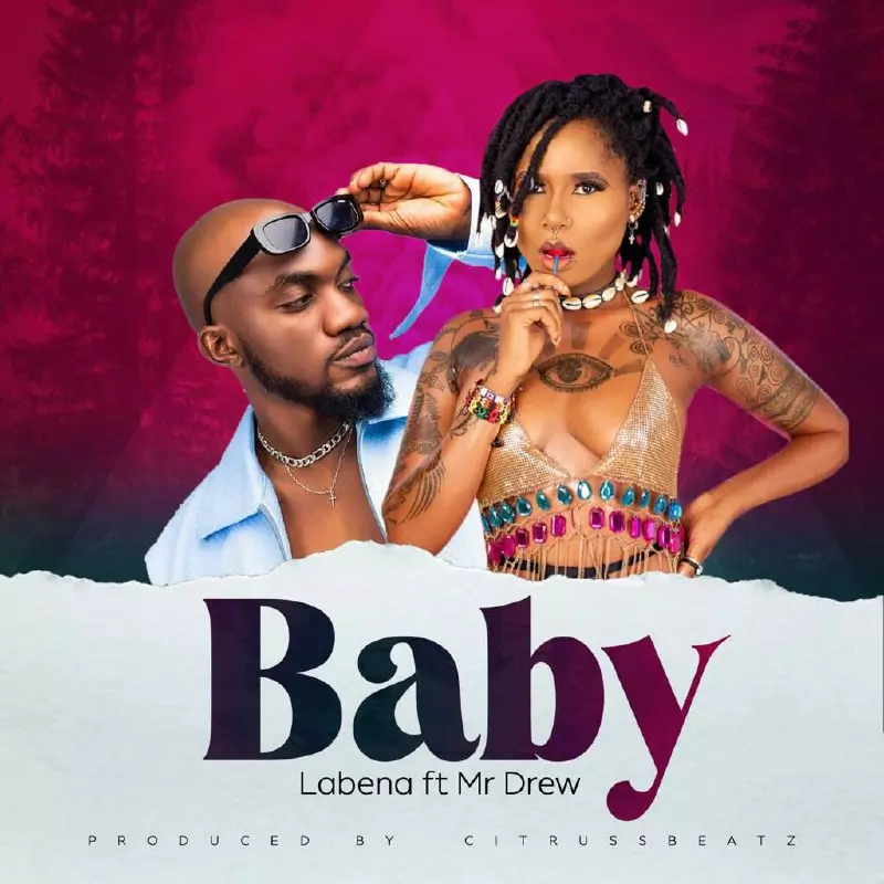 DOWNLOAD MP3 : Labena Ft Mr Drew - Baby - GhanaSongs.com - Ghana Music  Downloads