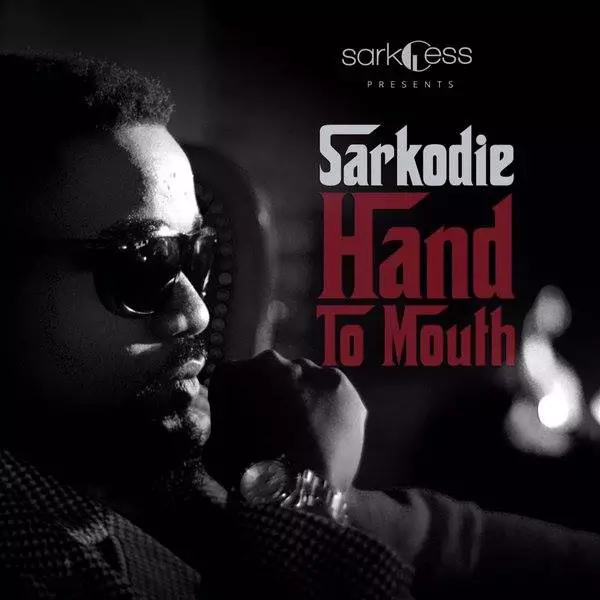 Download Sarkodie - Hand To Mouth (Prod. By Fortune Dane) | HitxGh.Com
