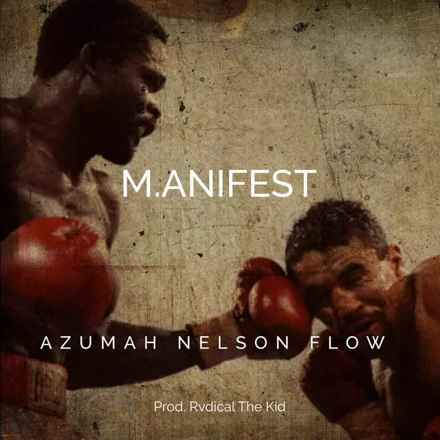 Azumah Nelson Flow - Single by M.anifest | Spotify