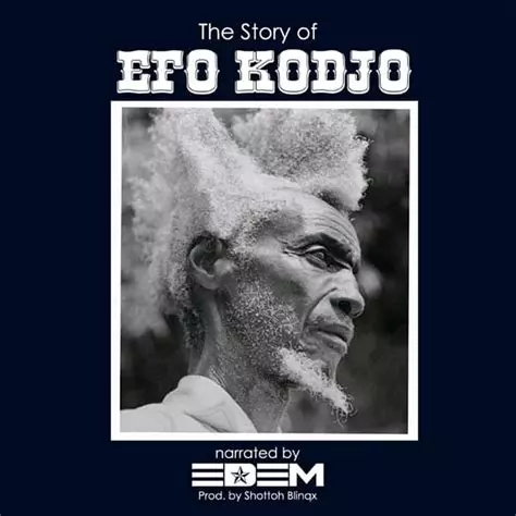 Download MP3: Edem - The Story of Efo Kodjo (Prod. By Shottoh Blinqx ...