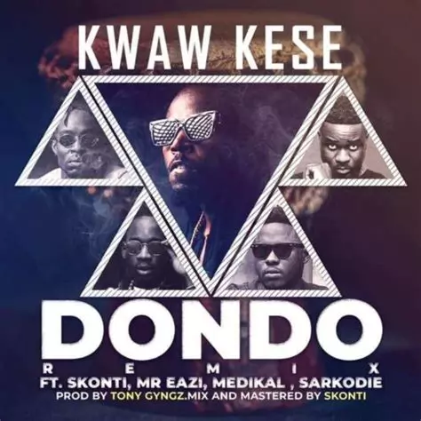 DOWNLOAD: Kwaw Kese - Dondo Remix Feat. Medikal, Skonti, Sarkodie ...