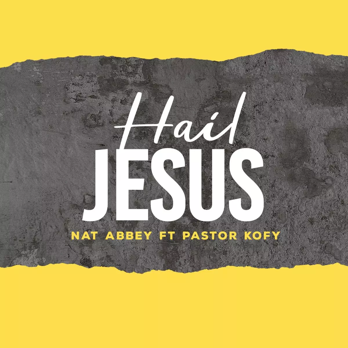 Hail Jesus - Single (feat. Pastor Kofy) - Single by Nat Abbey on Apple Music