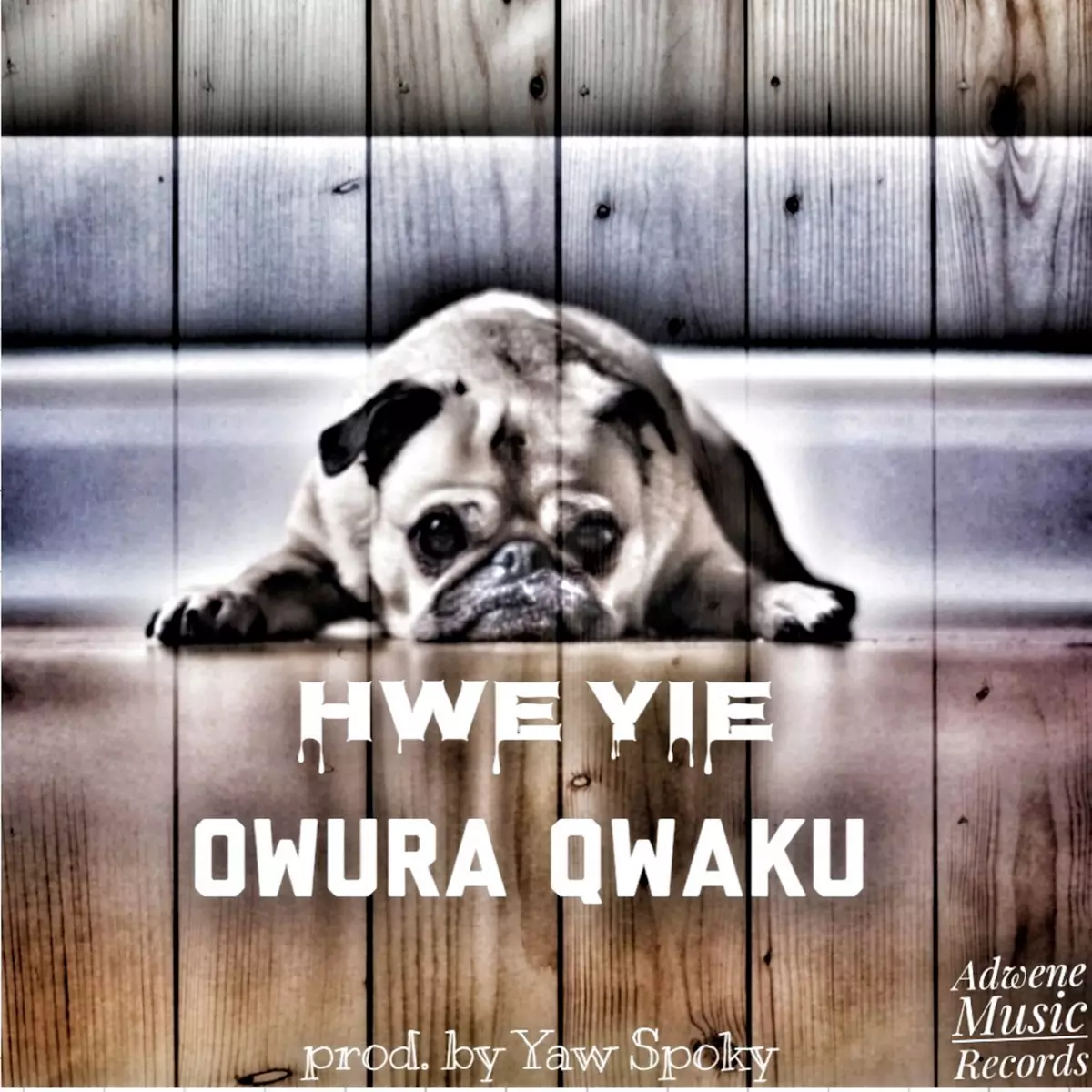 Hwe Yie - Single by Owura Qwaku on Apple Music