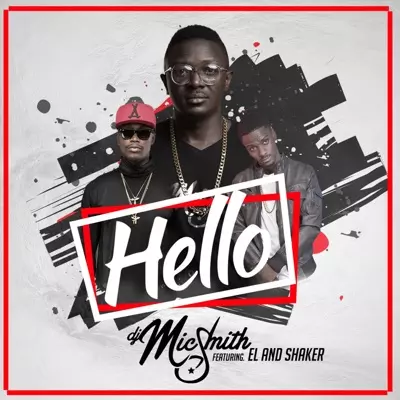 Hello (feat. El & Shaker) - DJ Mic Smith | Shazam