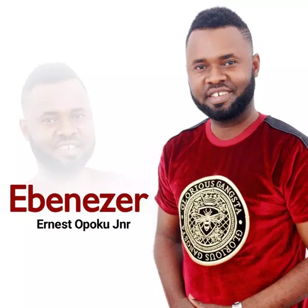 Ebenezer by Ernest Opoku Jnr on Apple Music