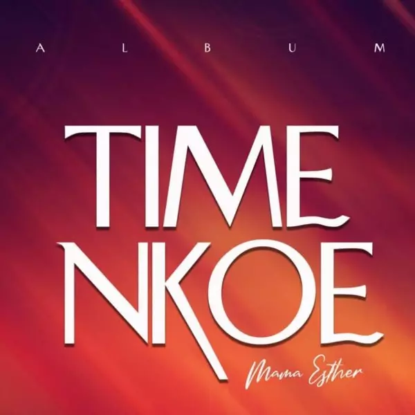 Time Nkoe by Mama Esther on Apple Music