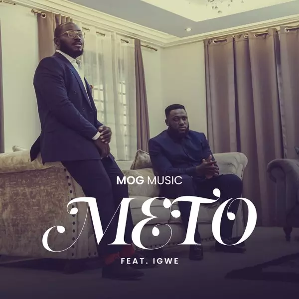 Meto - Single (feat. IGWE) - Single by MOGmusic on Apple Music