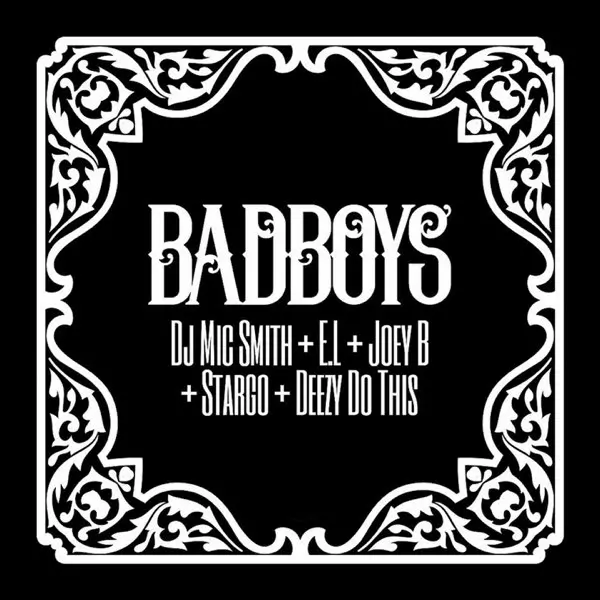 Bad Boys (feat. El, Joey B, Stargo & Deezy Do This) - Single by DJ Mic Smith on Apple Music