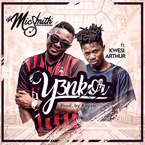 Y3nkor (feat. Kwesi Arthur) - Single by DJ Mic Smith on Apple Music