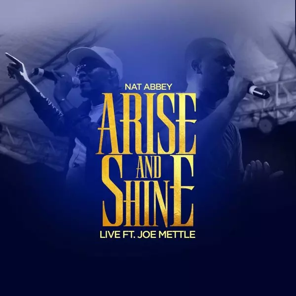 Arise and Shine (Live) [feat. Joe Mettle] - Single by Nat Abbey on Apple Music