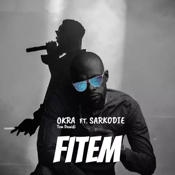 Fitem (feat. Sarkodie) - Single by Okra Tom Dawidi on Apple Music