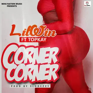 Download MP3 : Lil Win – Corner Corner Ft Top Kay (Prod By Slo Deezy) - GhanaSongs.com - Ghana Music Downloads