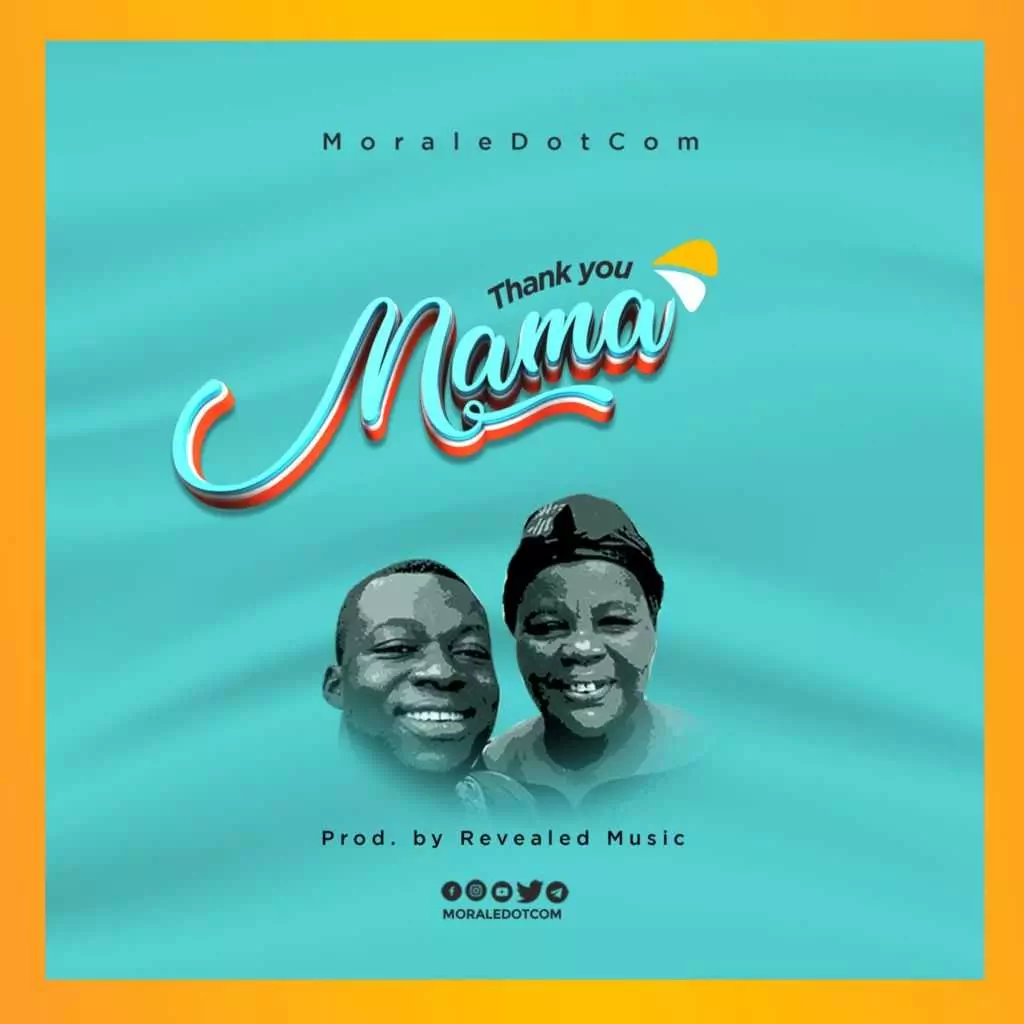 Thank you mama by Moraledotcom | Play on Anghami