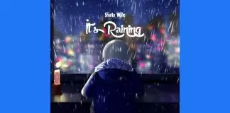 Shatta Wale – It’s Raining