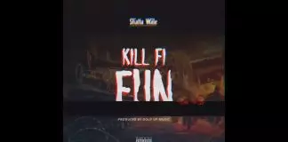Shatta Wale – Kill Fi Fun