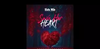 Shatta Wale – Save Her Heart