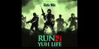 Shatta Wale – Run 4 Yuh Lyf