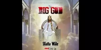 Shatta Wale ft. Natty Lee – Big God