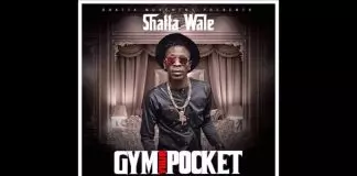 Shatta Wale – Gym Your Pocket