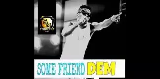 Shatta Wale – Some Friend Dem