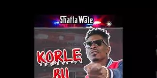 Shatta Wale – Korle Bu
