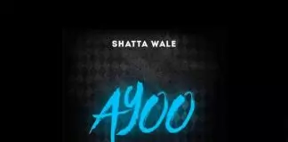 Shatta Wale – Ayoo