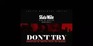 Shatta Wale – Don’t Try