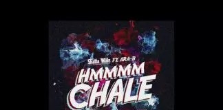 Shatta Wale ft. Ara B – Hmmm Chale