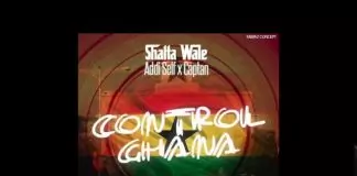 Shatta Wale ft. Addi Self & Captan – Control Ghana