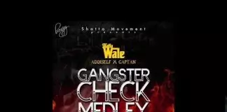 Shatta Wale ft. Addi Self & Captan – Gangster Check Medley