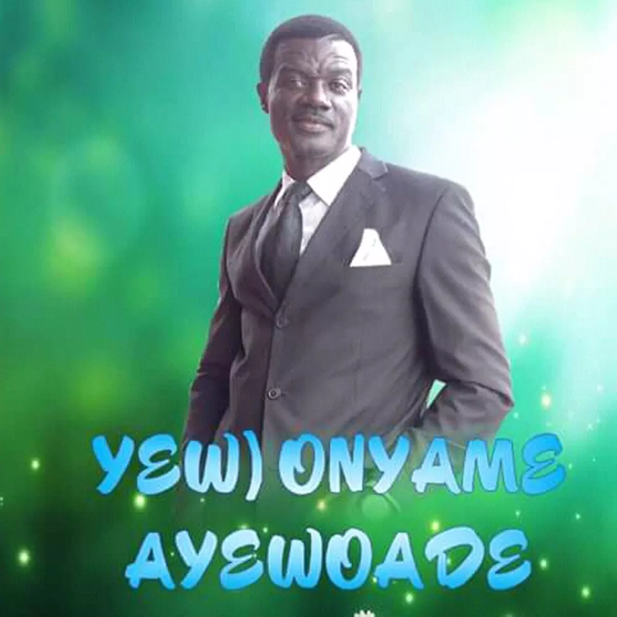 Yew Onyame Ayewoade - Single by Nana Yaw Asare on Apple Music