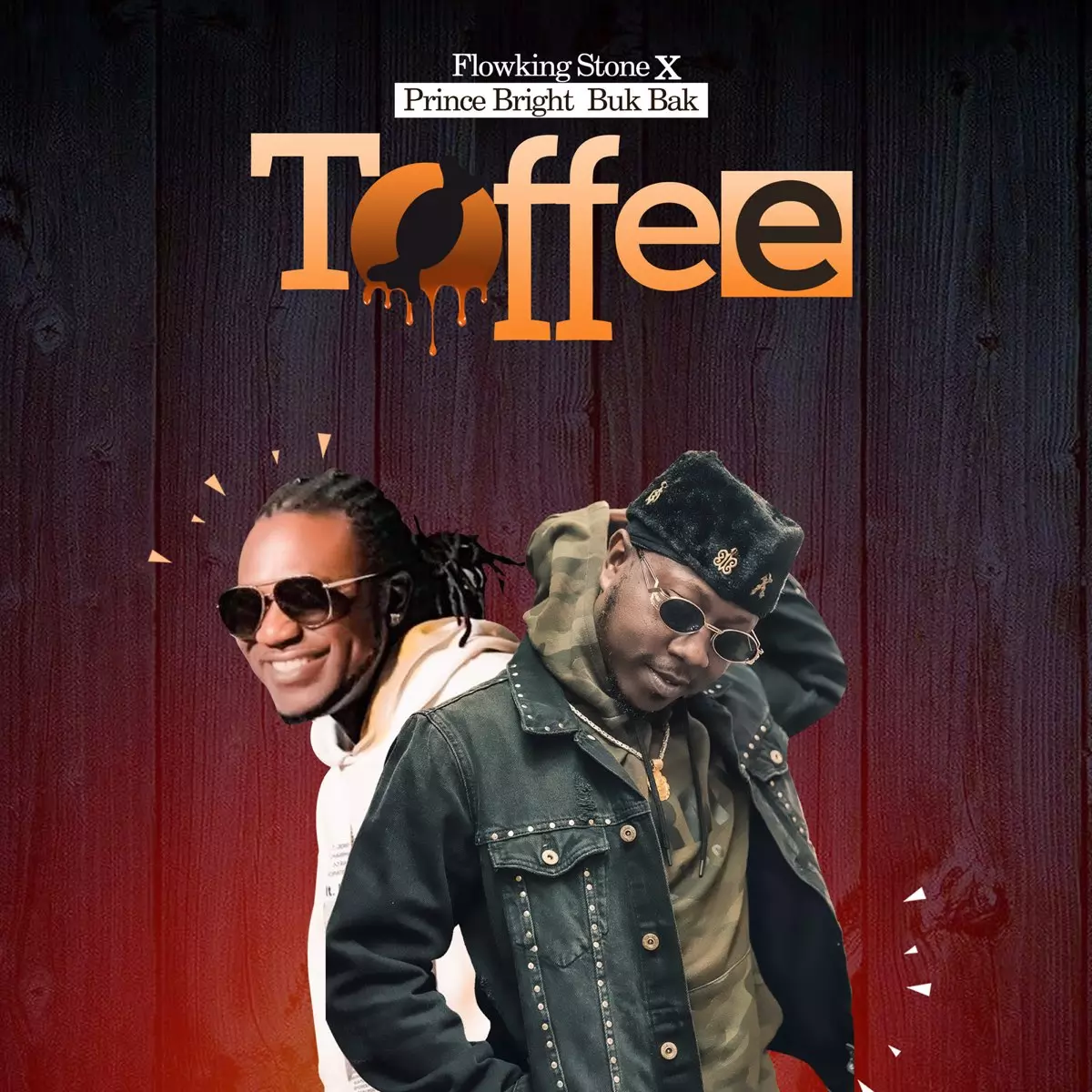 Toffee (feat. Prince Bright Buk Bak) - Single by Flowking Stone on Apple Music