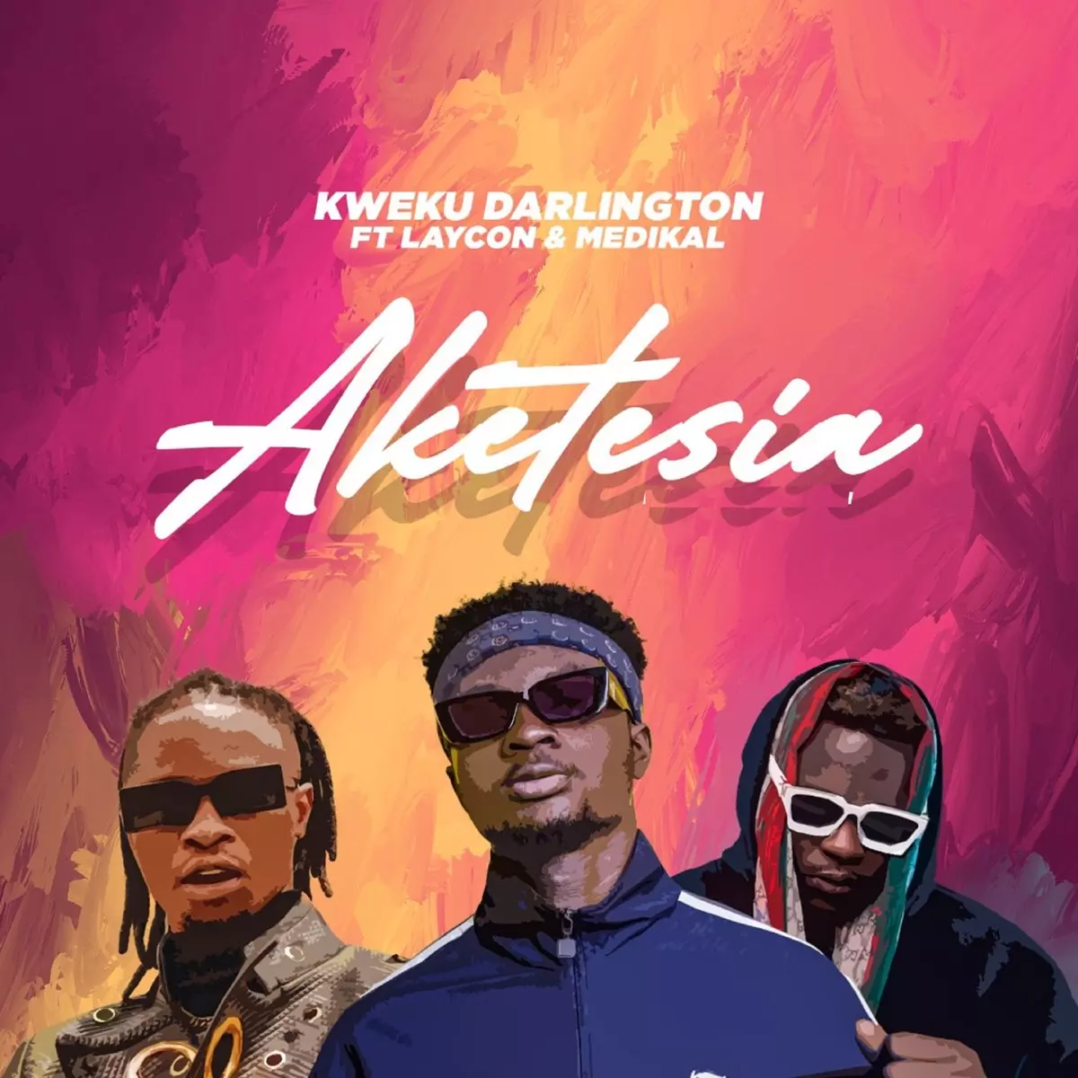 Aketesia (feat. Laycon & Medikal) - Single by Kweku Darlington on Apple Music