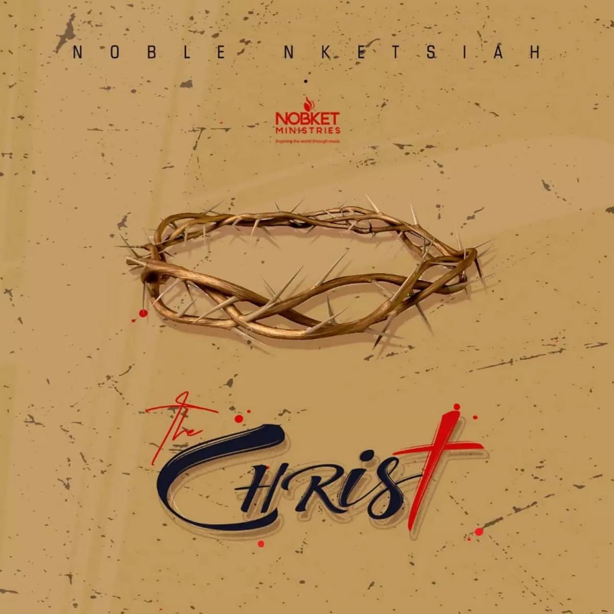 The Christ - EP by Noble Nketsiah on Apple Music