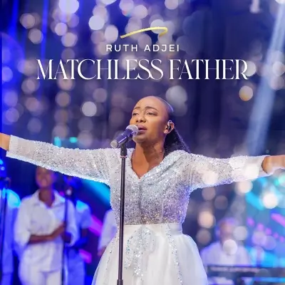 Matchless Father - Ruth Adjei | Shazam