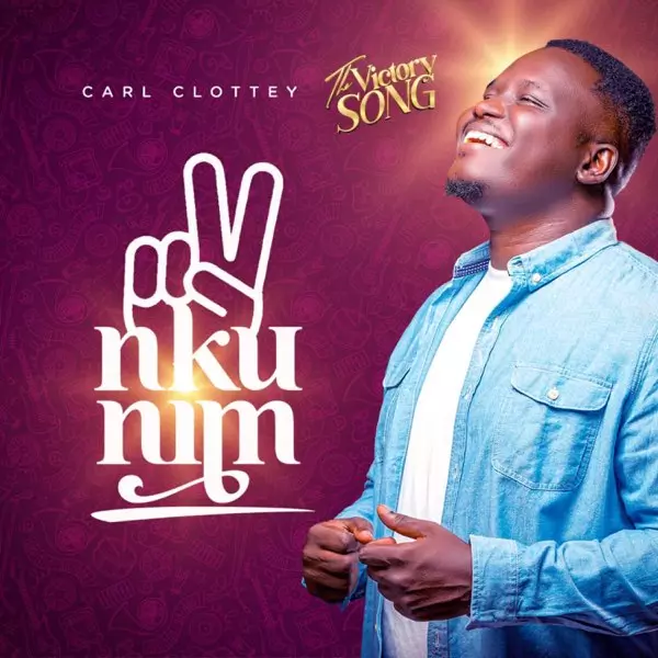 Nkunim (The Victory Song) - Single by Carl Clottey on Apple Music