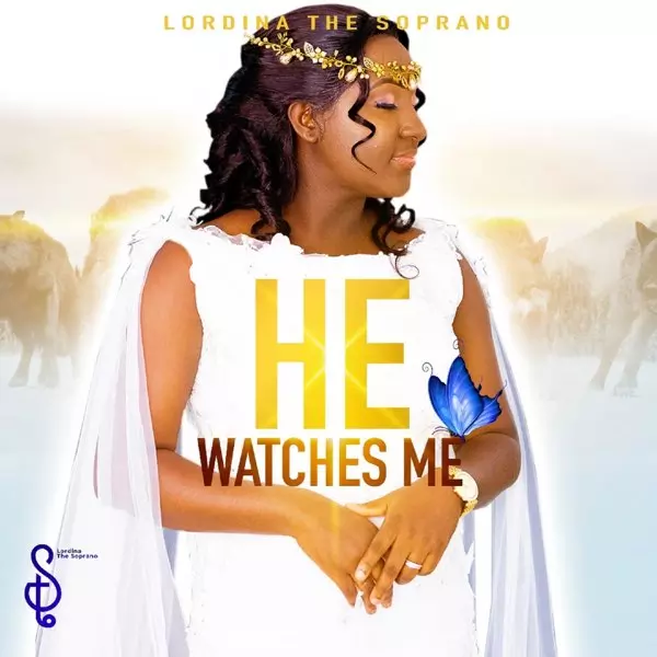 He Watches Me - Single by Lordina The Soprano on Apple Music