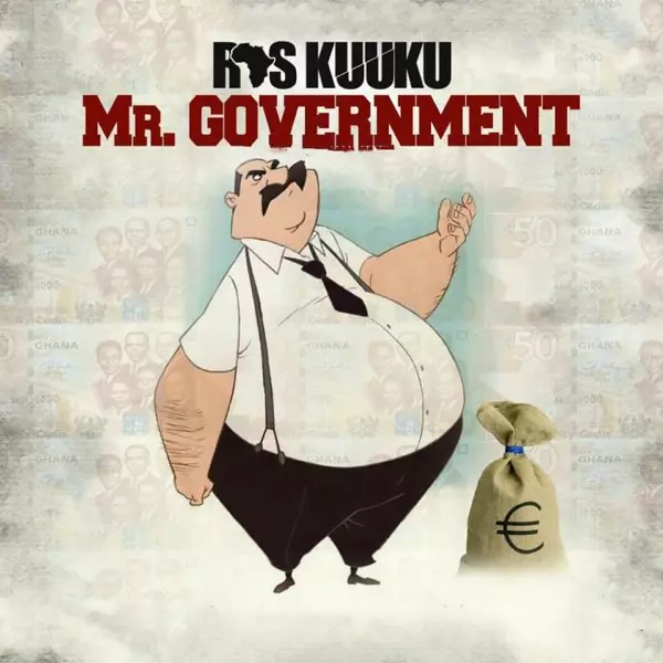 ‎Mr Government - Single by Ras Kuuku on Apple Music