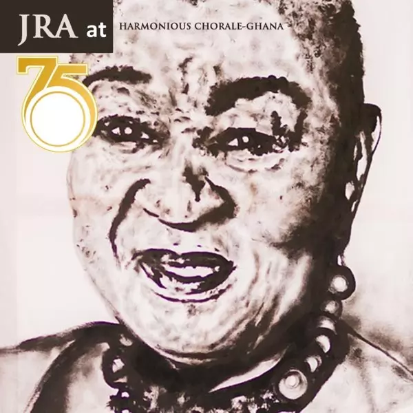 Jra At 75 by Harmonious Chorale Ghana on Apple Music