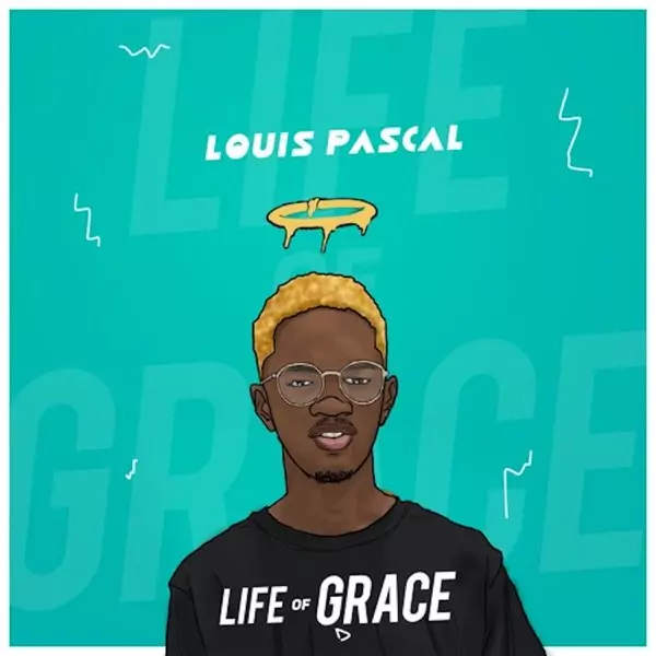 Life of Grace - Single by Louis Pascal on Apple Music