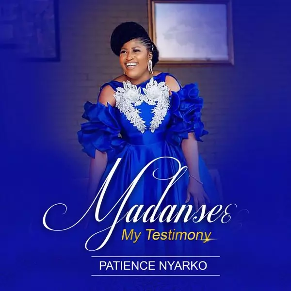 Madanse3 - My Testimony - Single by Patience Nyarko on Apple Music