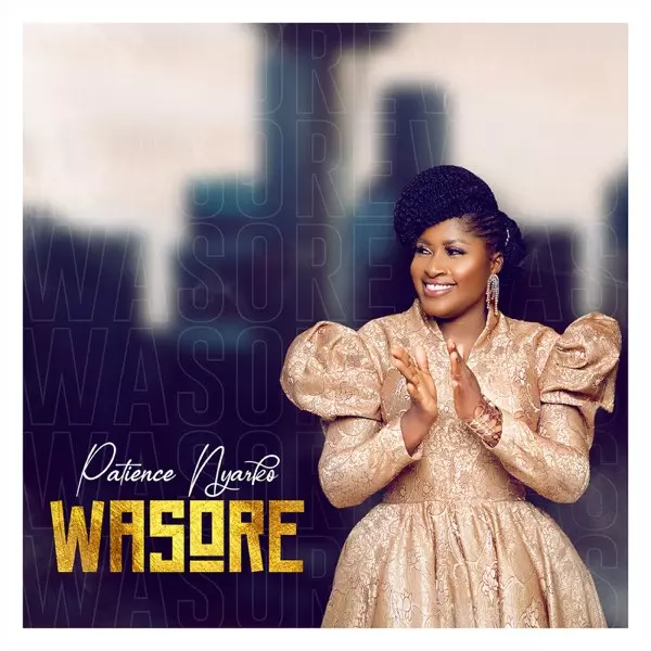 Wasore - Single by Patience Nyarko on Apple Music