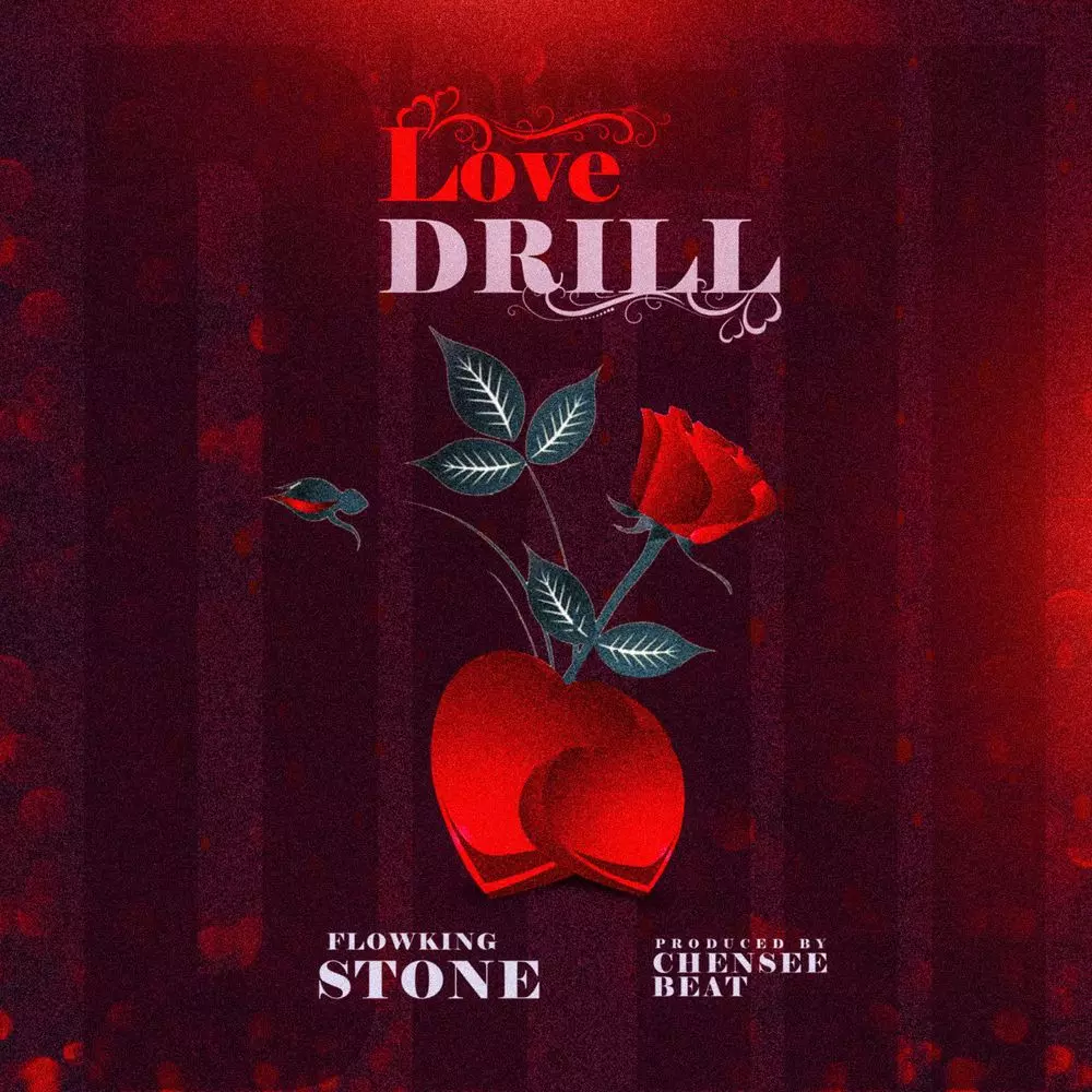 Love Drill by Flowking Stone: Listen on Audiomack