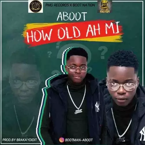 Download MP3: Aboot – How Old Ah Mi | Halmblog.com